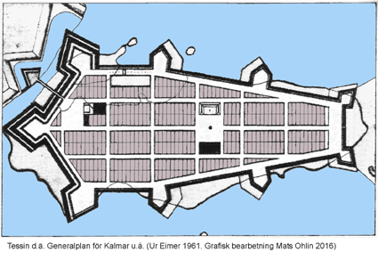 Nikodemus Tessin d.. Generalplan fr Kalmar u.. (ur Eimer 1961. Grafisk bearbetning av Mats Ohlin 2016)